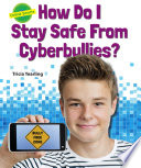 How_do_I_stay_safe_from_cyberbullies_