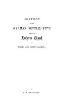 History_of_the_German_settlements_and_of_the_Lutheran_Church_in_North_and_South_Carolina__from_the_earliest_period_of_the_colonization_of_the_Dutch__German__and_Swiss_settlers_to_the_close_of_the_first_half_of_the_present_century